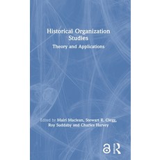 Historical Organization Studies: Theory and Applications Hardcover, Routledge, English, 9780367471217