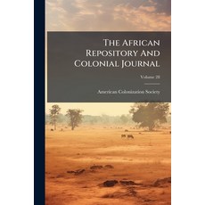 (英文書)The African Repository And Colonial Journal; Volume 28 平裝版, Nabu Press, English