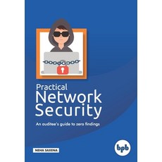 (영문도서) Practical Network Security: An auditee's guide to zero findings. Paperback, Bpb Publications, English, 9789387284609