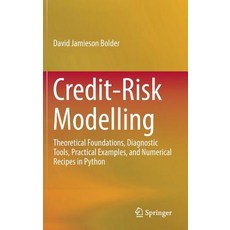 (영문도서) Credit-Risk Modelling: Theoretical Foundations Diagnostic Tools Practical Examples and Num... Hardcover, Springer, English, 9783319946870