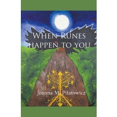 (영문도서) When Runes Happen to You Paperback, Joanna M. Pilatowicz, English, 9798215333464