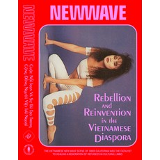 (영문도서) New Wave: Rebellion and Reinvention in the Vietnamese Diaspora Hardcover, Angel City Press, English, 9781626401372