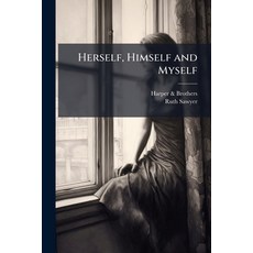 (英文圖書)Herself Himself and Myself: A Romance. 平裝版, Nabu Press, 英文
