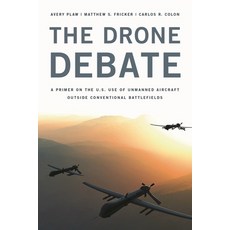 (영문도서)Drone Debate: A Primer on the U.S. Use of Unmanned Aircraft Outside Conventional... Hardcover, Rowman & Littlefield Publis..., English, 9781442230583