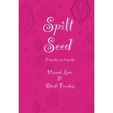 (영문도서) Spilt Seed: A Comedy cum Tragedy Paperback, Big Fun Words, English, 9798986597126