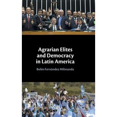 (영문도서) Agrarian Elites and Democracy in Latin America Hardcover, Cambridge University Press, English, 9781009553575
