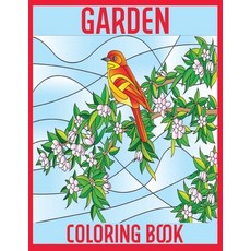 Garden Coloring Book: Garden Coloring Book An Adult Coloring Book for Beginners Stress Relief and R... Paperback, Independently Published