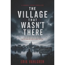 (영문도서)The Village That Wasn't There: A Nordic Noir Thriller Paperback, Independently Published, English, 9798195011857