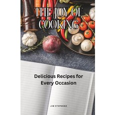 (영문도서) The Joy of Cooking: Delicious Recipes for Every Occasion Paperback, Quantumquill Press, English, 9798330217663