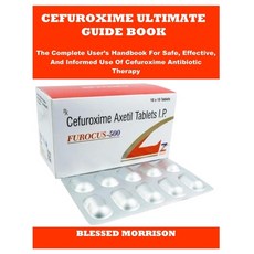 (英文圖書)Cefuroxime Ultimate Guide Book: The Complete User's Handbook For Safe Effective... 平裝版, Independently Published, 英文