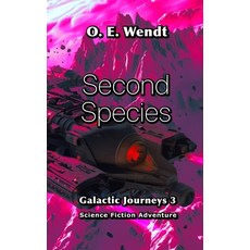 (영문도서)Second Species: Galactic Journeys Paperback, Independently Published, English, 9798268250985