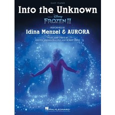 (영문도서) Into the Unknown (from Frozen 2) - Easy Piano Sheet Music Paperback, Hal Leonard Publishing Corp..., English, 9781540086426