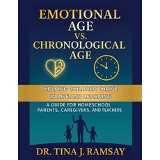 (英文圖書)Emotional Age vs. Chronological Age A Guide for Homeschool Parents Caregivers an... 平裝版, Ctr Publishing, 英文