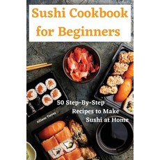 Sushi Cookbook for Beginners Paperback, Soraya, English, 9781801976060