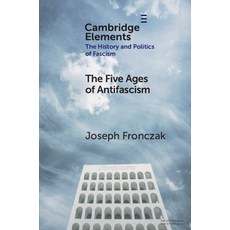 (영문도서)The Five Ages of Antifascism Paperback, Cambridge University Press, English, 9781009619653