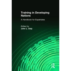 (영문도서) Training in Developing Nations: A Handbook for Expatriates: A Handbook for Expatriates Hardcover, Routledge, English, 9780765614926