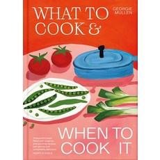 (영문도서)What to Cook & When to Cook It Hardcover, Bluebird, English, 9781035060481