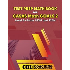 (영문도서) Test Prep Math Book for CASAS Math GOALS 2 Level B-Forms 923M and 924M Paperback, Coaching for Better Learning, English, 9798330233106