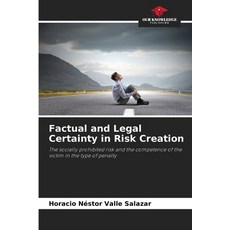 (영문도서) Factual and Legal Certainty in Risk Creation Paperback, Our Knowledge Publishing, English, 9786202768689