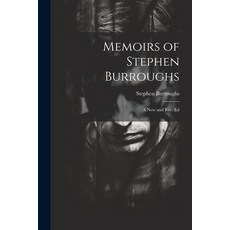 (영문도서) Memoirs of Stephen Burroughs: A New and Rev. Ed Paperback, Legare Street Press, English, 9781021738813