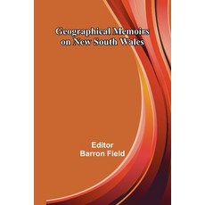 (영문도서)Geographical Memoirs on New South Wales. Paperback, Alpha Edition, English, 9789374596753