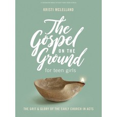 (영문도서) The Gospel on the Ground - Teen Girls' Bible Study Book: A Study of Acts Paperback, Lifeway Church Resources, English, 9781087760704