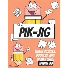 (영문도서) PIK-JIG Puzzles: Drawing Hidden Wonders with Every Stroke: Drawing Delights: Explore the Worl... Paperback, Independently Published, English, 9798878973502