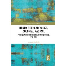 (英文圖書)Henry Redhead Yorke Colonial Radical: Politics and Identity in the Atlantic Wor... 平裝版, Routledge, 英文