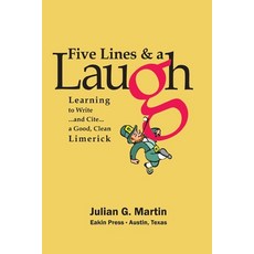 (英文圖書)Five Lines & a Laugh: Learning to Write . . . and . . . Cite a Good Clean Limerick 平裝版, Eakin Press, 英文