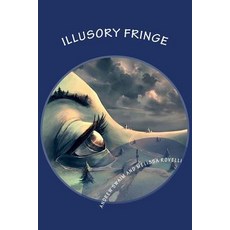 (영문도서) Illusory Fringe Paperback, Createspace Independent Pub..., English, 9781986827720