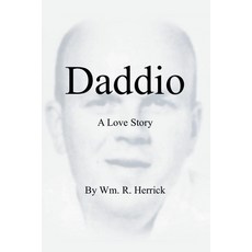 (영문도서)Daddio - A Love Story Paperback, Fulton Books, English, 9798892219716