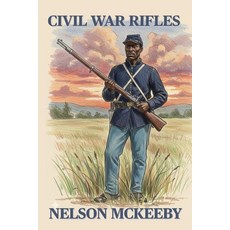 (英文圖書)Rifles of the Civil War 平裝版, Independently Published, 英文