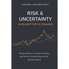 (영문도서)Risk & Uncertainty in Quantitative Finance: Designing Robust Trading Portfolio ... Paperback, Independently Published, English, 9798242758483