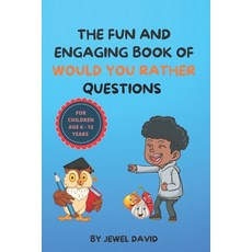 The Fun and Engaging Book of Would You Rather Questions for Children Age 6 - 12 Years: Hilarious Fu... Paperback, Independently Published, English, 9798732323283
