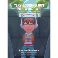 (英文圖書)"Try Looking Out the Window!": The Trials and Tribulations of Traveling with Chi... 精裝版, Xlibris Us, 英文