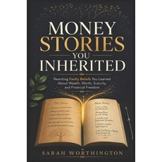 (英文圖書)Money Stories You Inherited: Rewriting Faulty Beliefs You Learned About Wealth ... 平裝版, Independently Published, 英文