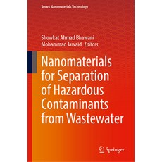 (영문도서)Nanomaterials for Separation of Hazardous Contaminants from Wastewater Hardcover, Springer, English, 9789819560783