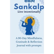 (英文圖書)Sankalp: Live Intentionally: A 90-Day Mindfulness Gratitude & Reflection Journa... 精裝版, Notion Press, 英文