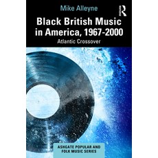 (英文圖書)Black British Music in America 1967-2000: Atlantic Crossover 平裝版, Routledge, 英文