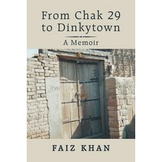 (영문도서) From Chak 29 to Dinkytown: A Memoir Paperback, iUniverse, English, 9781532064197