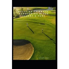(英文圖書)Hellfire Fairways: Conquering Black Desert's Fury 平裝版, Independently Published, English