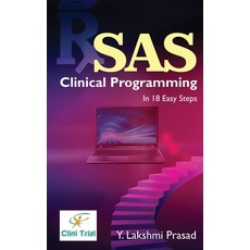 (영문도서) SAS Clinical Programming: In 18 Easy Steps Hardcover, Notion Press, English, 9798894759494
