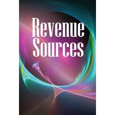 (영문도서) Revenue Sources: How to Establish Several Revenue Streams to Ensure You Never Go Without Mone... Paperback, Renette Wagner, English, 9783986086022