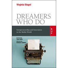 Dreamers Who Do: Intrapreneurship and Innovation in the Media World Paperback, Egea Spa - Bocconi Universi..., English, 9788831322287