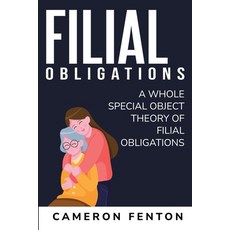 (영문도서) A whole special object theory of Filial Obligations Paperback, Areeb Irshad, English, 9781835206331