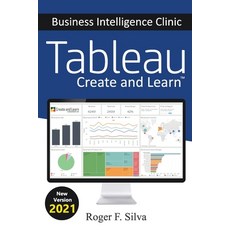 Tableau - Business Intelligence Clinic: Create and Learn Paperback, Independently Published, English, 9781082135170