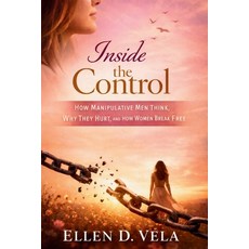 (英文圖書)Inside the control: How manipulative men think why they hurt and how women bre... 平裝版, Independently Published, 英文
