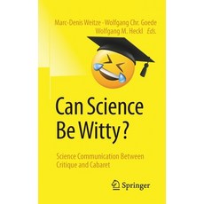 (영문도서) Can Science Be Witty?: Science Communication Between Critique and Cabaret Paperback, Springer, English, 9783662657522