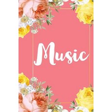 (영문도서) Music: A Pretty Flower One Subject Composition Notebook for Students Teacher ... Paperback, Independently Published, English, 9781074823214