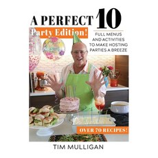 (영문도서) A Perfect 10 Party Edition: Full Menus and Activities to Make Hosting Parties a Breeze Paperback, Highpoint Life, English, 9798987920367